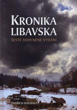 Vyšla 6. doplněná Kronika Libavska našeho předsedy